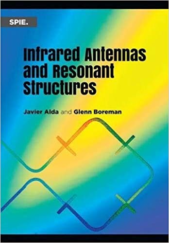 Infrared Antennas and Resonant Structures